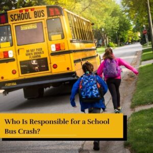 who is responsible for a school bus crash
