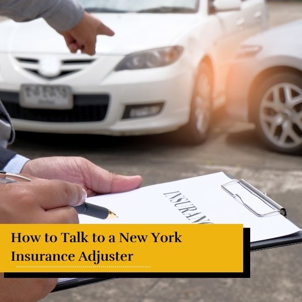 insurance adjuster in New York - how to talk to a New York insurance adjuster
