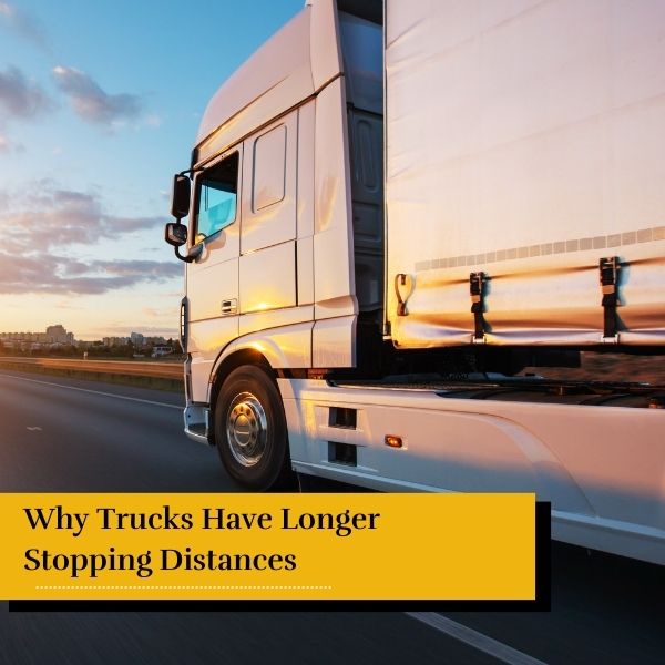 truck on the road - Why Trucks Have Longer Stopping Distances