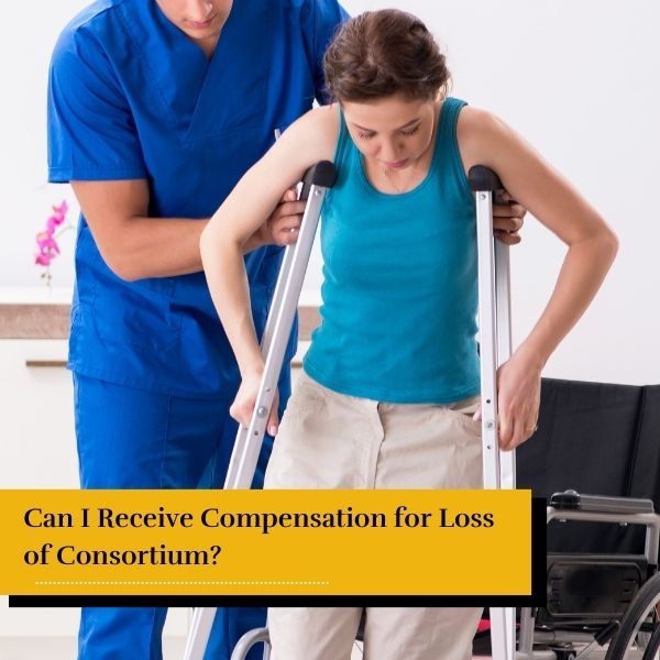 injured woman - Can I Receive Compensation for Loss of Consortium